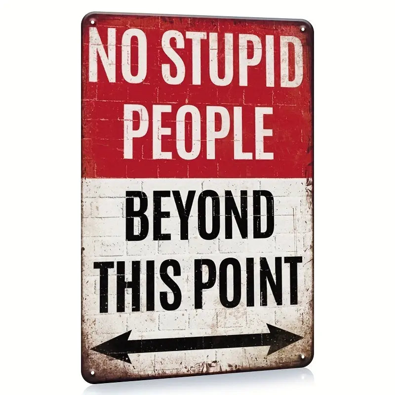 No Stupid People Sign Metal Tin Plate Sign Poster