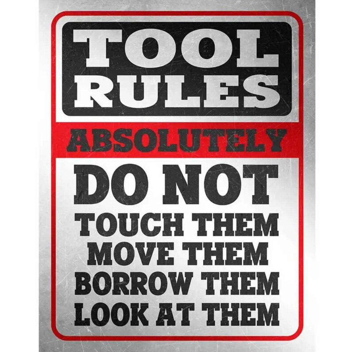 Tool Rules Metal Tin Sign