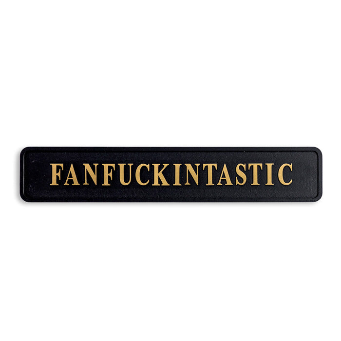 "Fanfuckintastic" Wall Sign